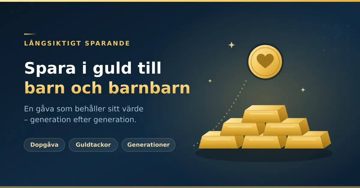 En grafik med texten "Spara i guld till barn och barnbarn" bredvid en stapel guldtackor och ett guldmynt med ett hjärta, som symbol för långsiktigt guldsparande till barn.